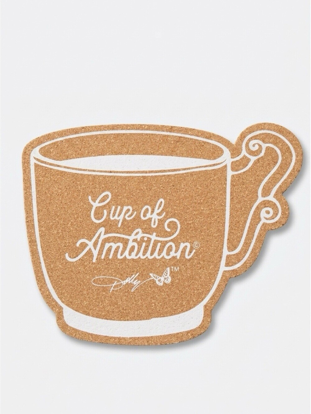 Dolly Parton Cup of Ambition Cork Trivet Coffee Cup Shape Kitchen 7.5"